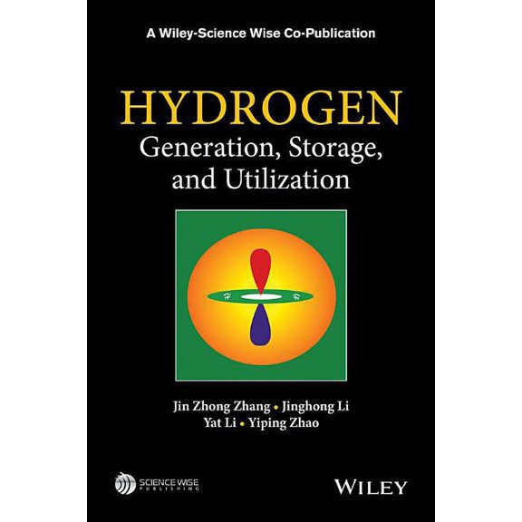 Wiley-Science Wise Co-Publication: Hydrogen Generation, Storage and Utilization (Hardcover)
