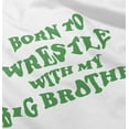 thumbnail image 4 of Born to Wrestle With My Big Brother Youth T Shirt Tee Boys Infant Toddler Brisco Brands 3T, 4 of 5