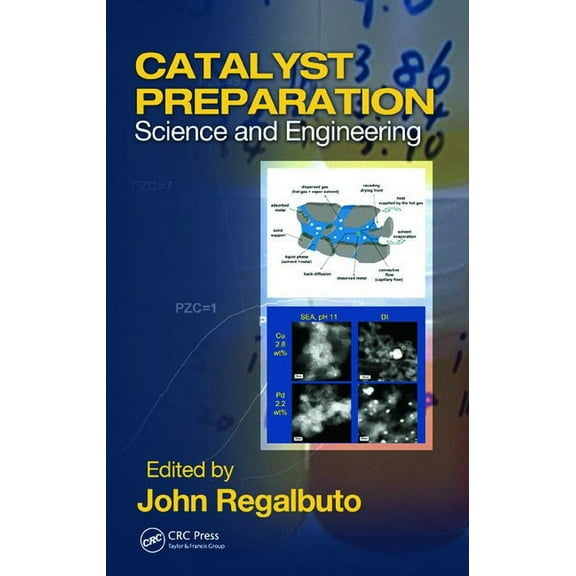 Catalyst Preparation: Science and Engineering, (Hardcover)