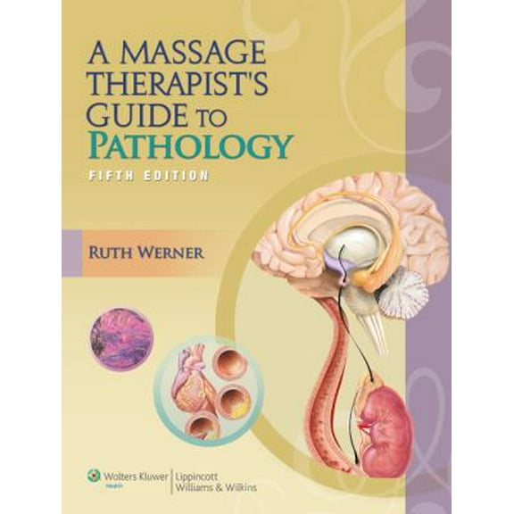 Pre-Owned A Massage Therapist's Guide to Pathology, 5th Edition (Paperback) 1608319105 9781608319107