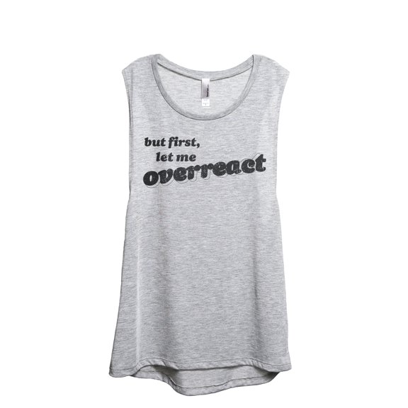 But First Let Me Overreact Women's Fashion Sleeveless Muscle Workout Yoga Tank Top Sport Grey X-Large