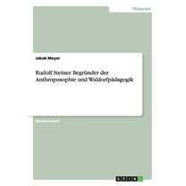 Rudolf Steiner. Begründer der Anthroposophie und Waldorfpädagogik (Paperback)