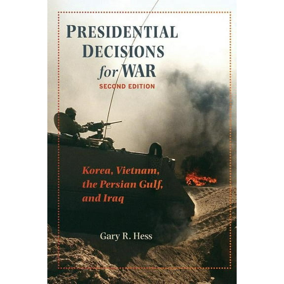 American Moment Presidential Decisions for War: Korea, Vietnam, the Persian Gulf, and Iraq, (Paperback)