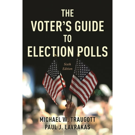 The Voter's Guide to Election Polls, (Paperback)