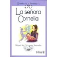 thumbnail image 1 of LA SEÑORA CORNELIA EDITORIAL TRILLAS SA DE CV MIGUEL DE CERVANTES SAAVEDRA, 1 of 2