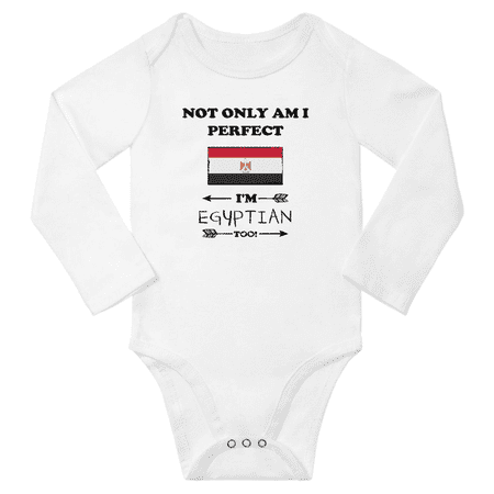 

Not Only am i Perfect I m Egyptian Too! Baby Long Sleeve Bodysuits (White 6 Months)