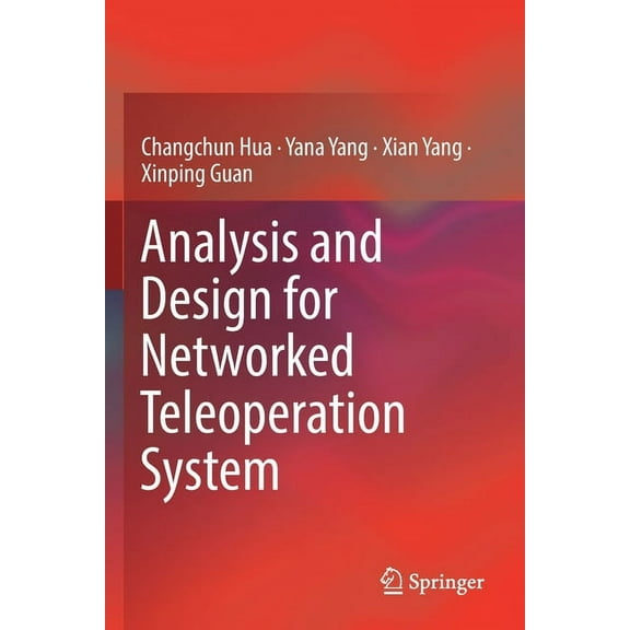 Analysis and Design for Networked Teleoperation System, (Paperback)