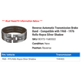 thumbnail image 2 of Reverse Automatic Transmission Brake Band - Compatible with 1968 - 1976 Rolls-Royce Silver Shadow 1969 1970 1971 1972 1973 1974 1975, 2 of 2
