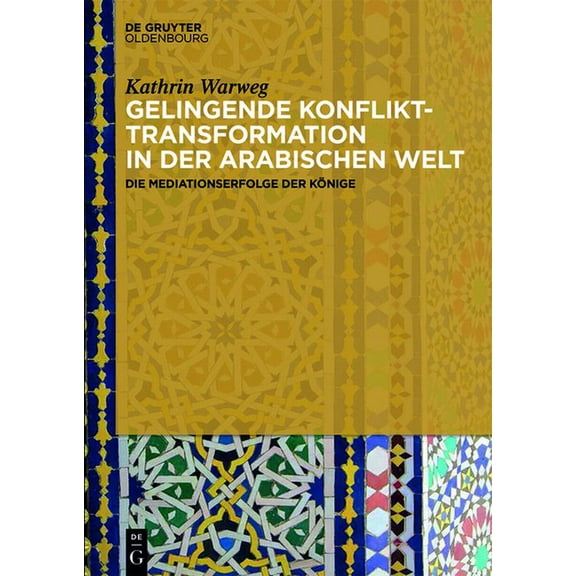Gelingende Konflikttransformation in der arabischen Welt, (Hardcover)