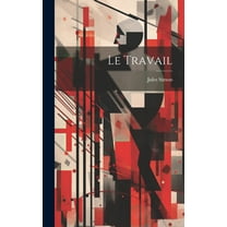 Le Travail (Hardcover)