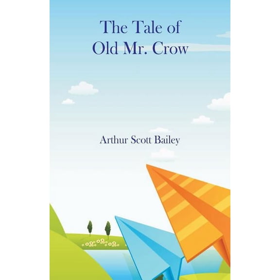 The Tale of Old Mr. Crow, (Paperback)