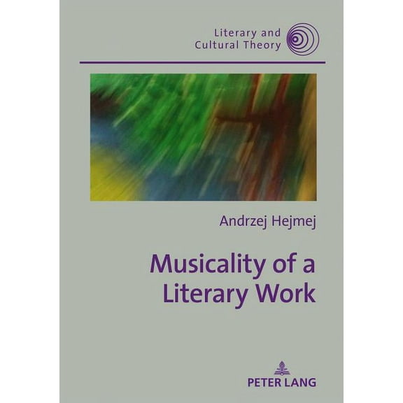 Literary and Cultural Theory: Musicality of a Literary Work (Hardcover)