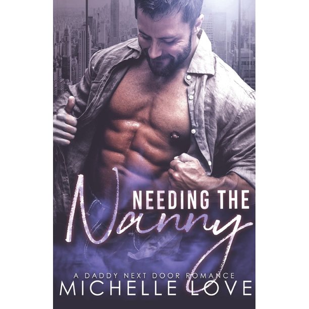 Needing the Nanny A Daddy Next Door Romance (Paperback)