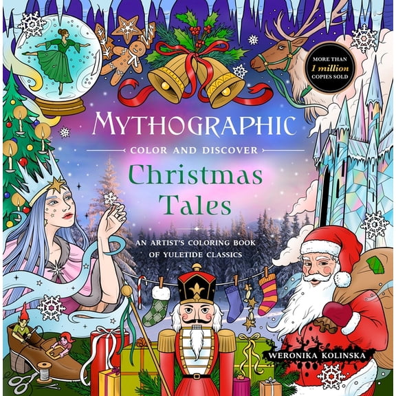 Mythographic Color and Discover: Christmas Tales: An Artist's Coloring Book of Yuletide Classics, (Paperback)