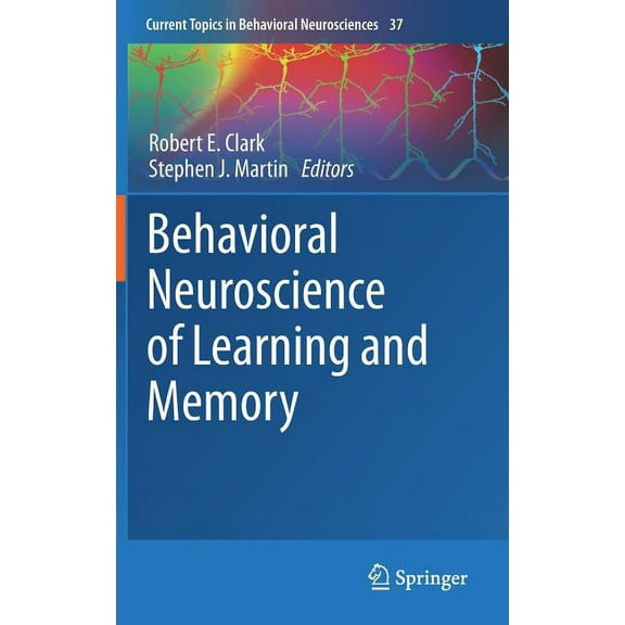 Current Topics in Behavioral Neuroscienc Behavioral Neuroscience of Learning and Memory, Book 37, (Hardcover)