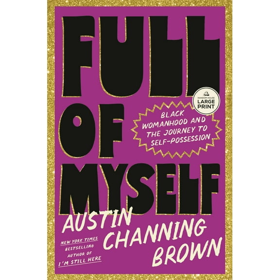 Full of Myself: Black Womanhood and the Journey to Self-Possession, (Paperback)