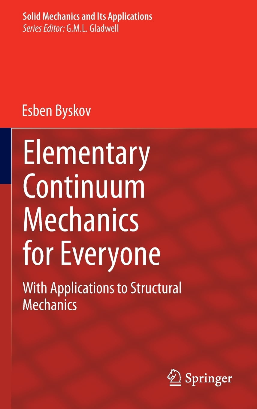 Elementary Continuum Mechanics For Everyone : With Applications To ...