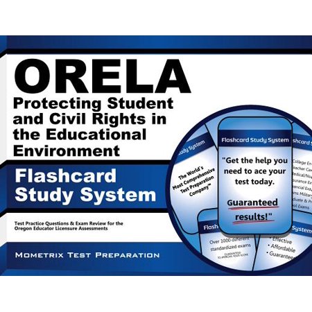 ORELA Protecting Student and Civil Rights in the Educational Environment Flashcard Study System: ORELA Test Practice Questions & Exam Review for the Oregon Educator Licensure