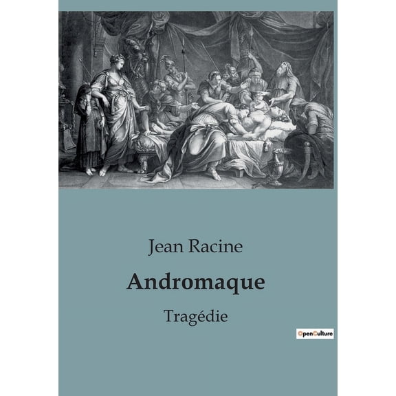 Andromaque: Tragédie, (Paperback)