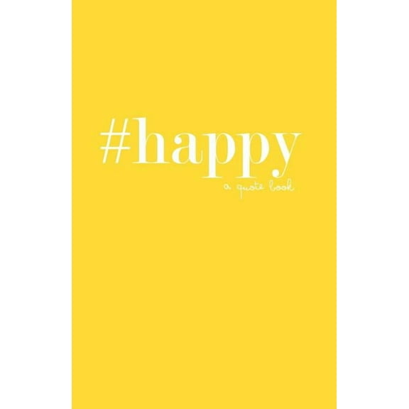 #Happy: A Quote Book