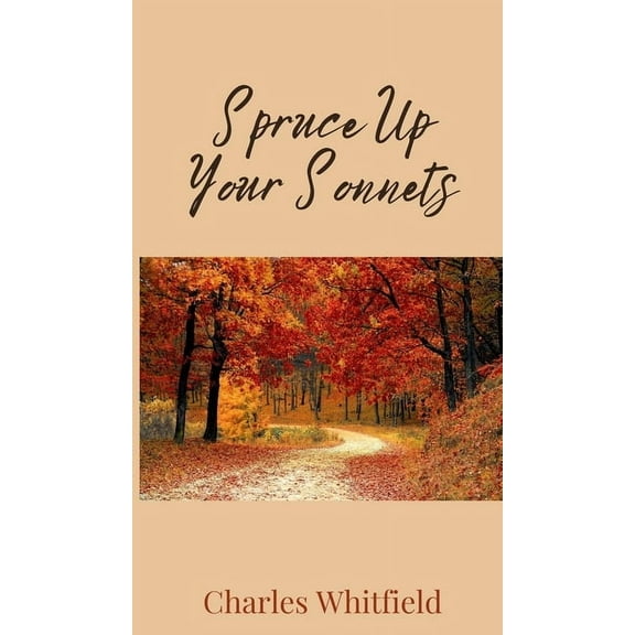 Spruce Up Your Sonnets, (Hardcover)