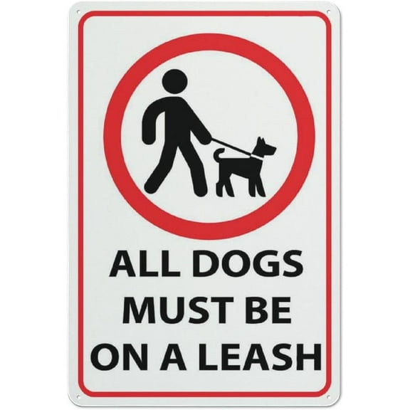 All Dogs Must Be On A Leash Sign For Business 8"X12" Rust Free Aluminum Uv Printed,4 Pre-Drilled Holes.Durable/Weatherproof