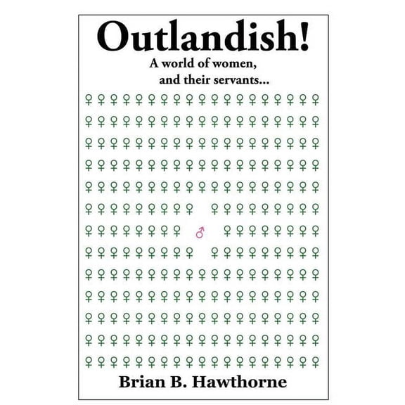 Outlandish!: A world of women, and their servants... (Paperback)