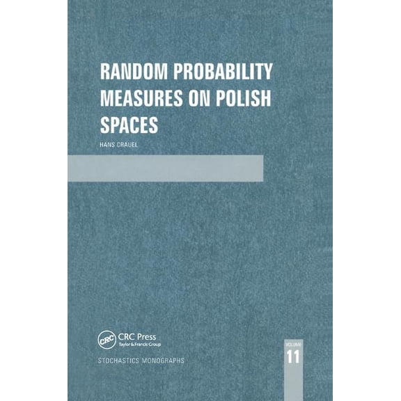 Random Probability Measures on Polish Spaces, (Paperback)