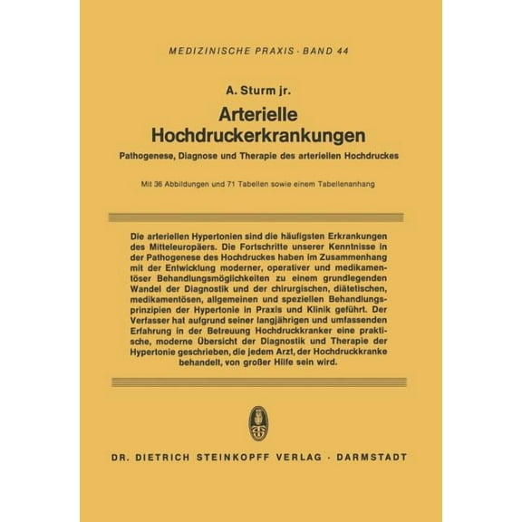 Medizinische Praxis Arterielle Hochdruckerkrankungen: Pathogenese, Diagnose Und Therapie Des Arteriellen Hochdruckes, Book 44, (Paperback)