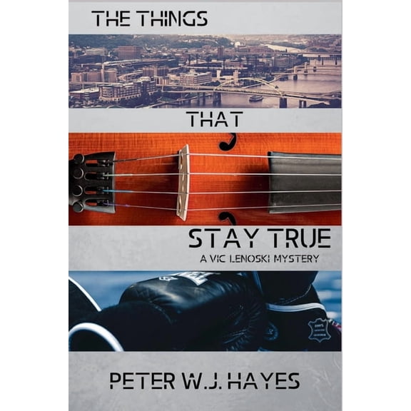A Vic Lenoski Mystery The Things That Stay True: A Vic Lenoski Mystery, Book 5, (Paperback)