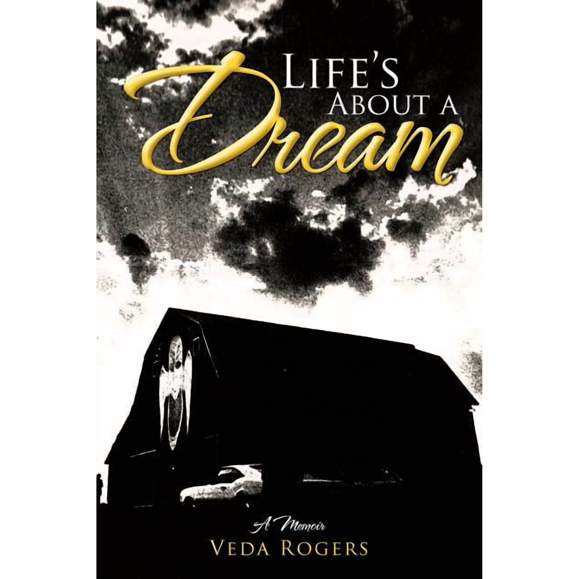 Life s about a Dream: A Memoir (Paperback)