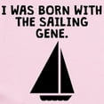 thumbnail image 2 of CafePress - Born With The Sailing Gene Body Suit - Baby Light Bodysuit, Size Newborn - 24 Months, 2 of 4