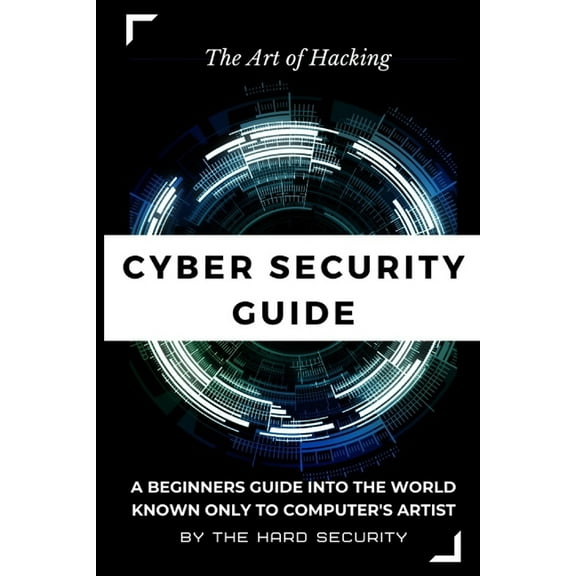 Cyber Security Guide: "Art of Hacking" (Paperback)