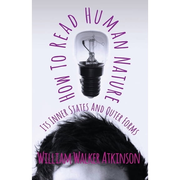 How To Read Human Nature - Its Inner States And Outer Forms, (Paperback)