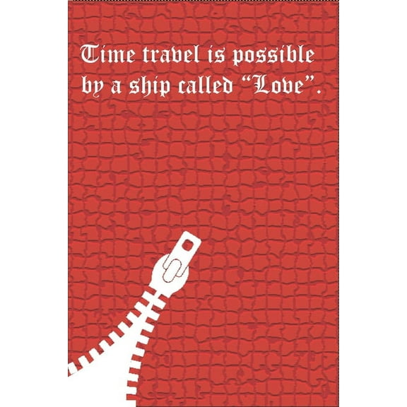 Time Travel is Possible by a Ship Called "Love": Gather and Keep Your Happy Moments in a Love Story, To Give as a Present or Gift in the Valentine's Day to Fill With Wonderful Expressions, Ideas and Quotes. Chronicle of Your Story.: Feast of Love (Paperback)