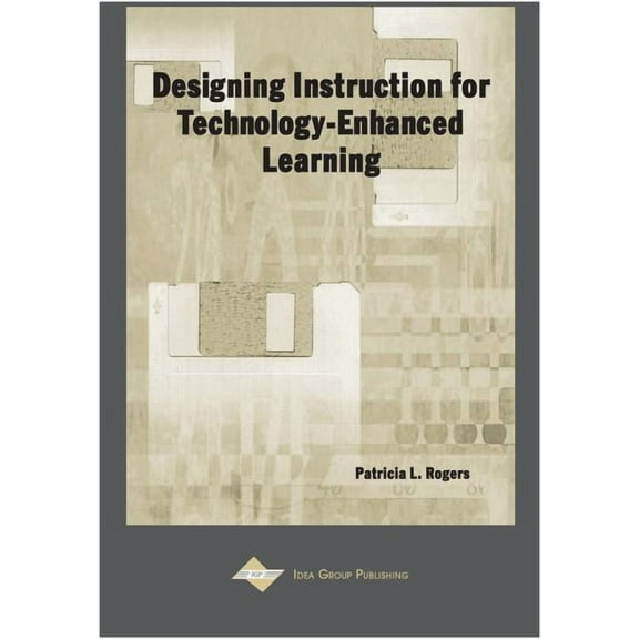Designing Instruction for Technology-Enhanced Learning, (Hardcover)