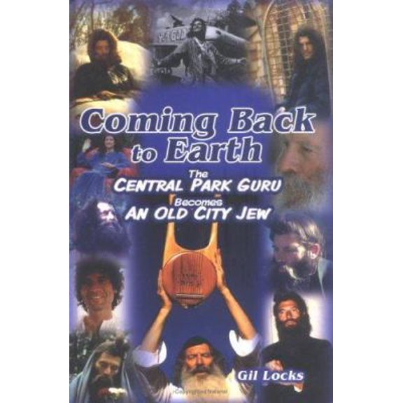 Pre-Owned Coming Back to Earth: The Central Park Guru Becomes an Old City Jew (Hardcover) 0976694603 9780976694601
