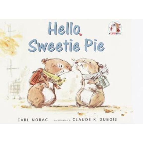 Pre-Owned Hello, Sweetie Pie (Lola Books) Paperback