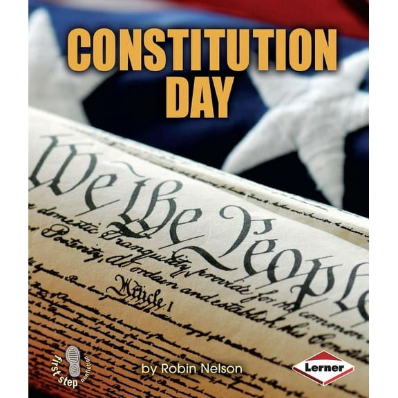 First Step Nonfiction -- American Holidays: Constitution Day (Paperback)
