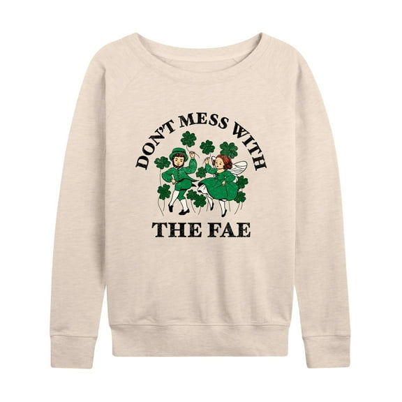 Instant Message - Don't Mess With The Fae - Women's Lightweight French Terry Long Sleeve Shirt