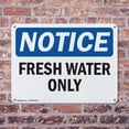 thumbnail image 4 of (2 Pack) Fresh Water Only OSHA Notice Sign 10 Inch X 7 Inch Indoor / Outdoor Rust-Free Aluminum Metal Signs for Workplace, Workshop, and Construction Site, Made in the USA, 4 of 8