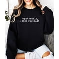 thumbnail image 4 of Apparently, I Like Football Sweatshirt for Women, Teens & Youth Trendy Tailgating Sweater Black Sweatshirt Adult Medium, 4 of 4