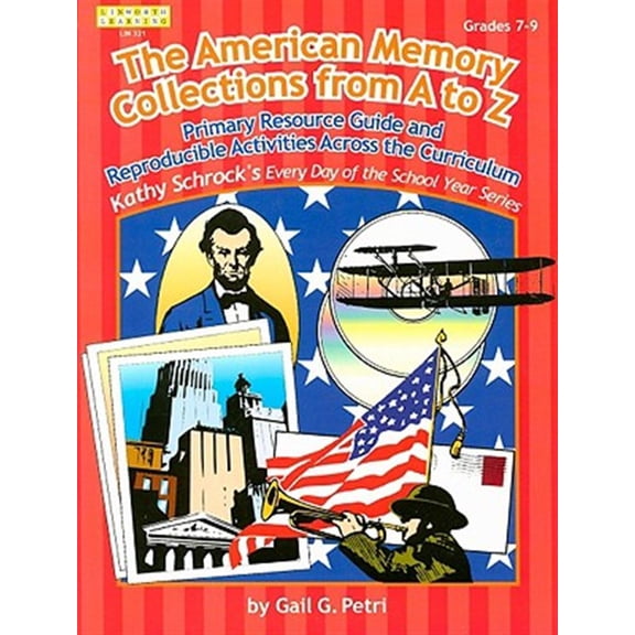 Pre-Owned Kathy Schrock's Every Day of the School Year: American Memory Collection: Primary Resource Activities Across the Curriculum, Grades 7-9 (Paperback)