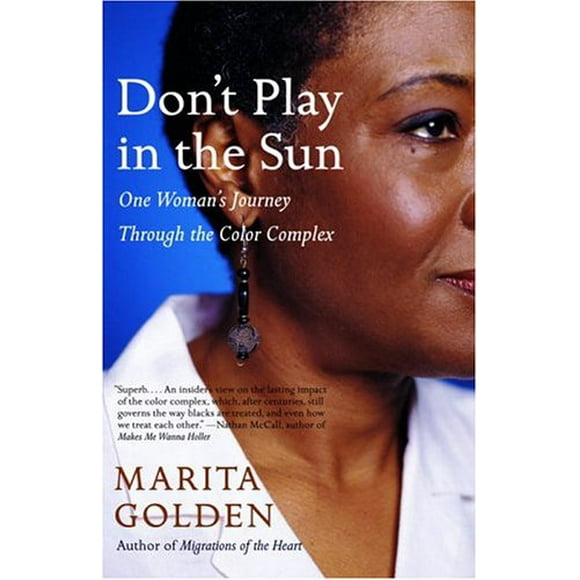 Pre-Owned Don't Play in the Sun : One Woman's Journey Through the Color Complex 9781400077366