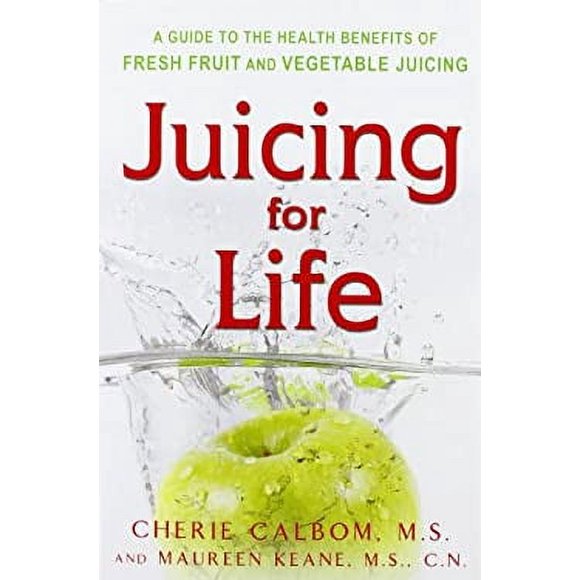 Pre-Owned Juicing for Life : A Guide to the Benefits of Fresh Fruit and Vegetable Juicing 9780895295125