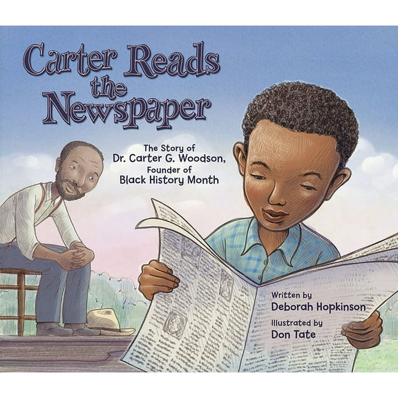 Carter Reads the Newspaper: The Story of Carter G. Woodson, Founder of Black History Month, (Paperback)