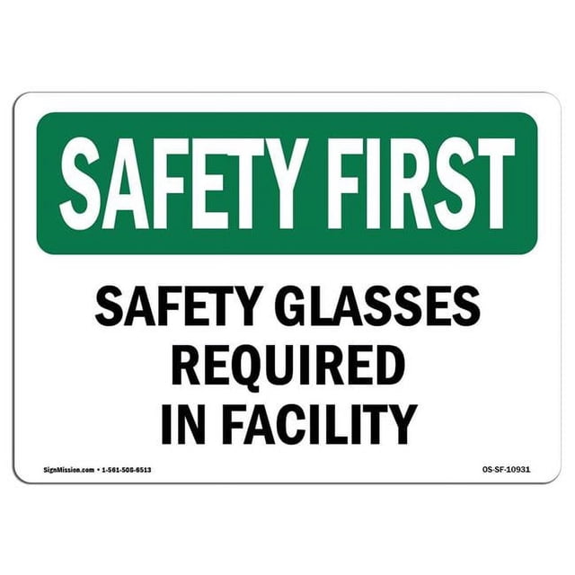 SignMission OS-SF-A-1218-L-10931 12 x 18 Po. OSHA Safety First Sign - Lunettes de Sécurité Requises en Installation