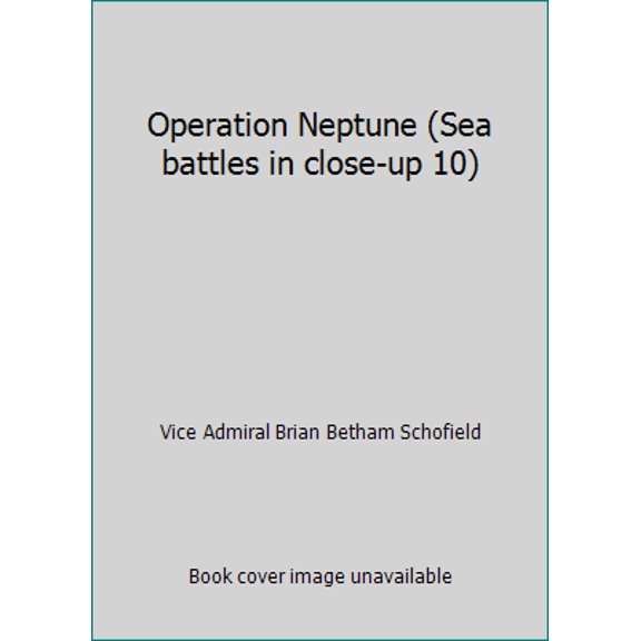 Pre-Owned Operation Neptune (Sea battles in close-up 10) (Hardcover) 0711005036 9780711005037