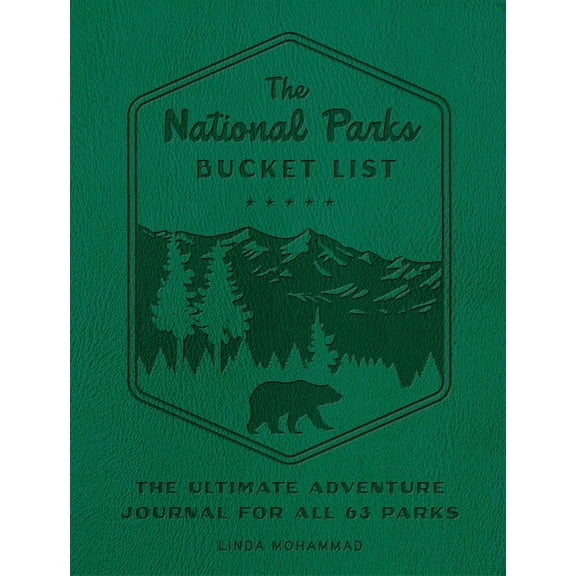 Linda Mohammad: The National Parks Bucket List: The Ultimate Adventure Journal for All 63 Parks (Paperback)
