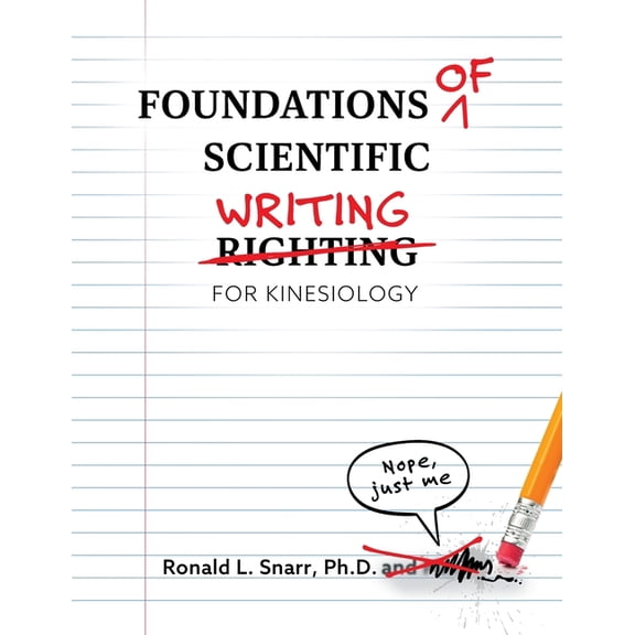 Foundations of Scientific Writing for Kinesiology, (Paperback)